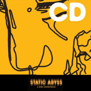 STATIC ABYSS: A MIRU Soundtrack CD (Preorder)